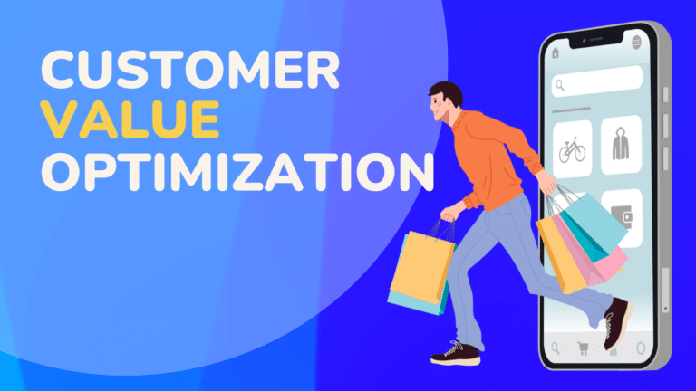 Customer Value Optimization